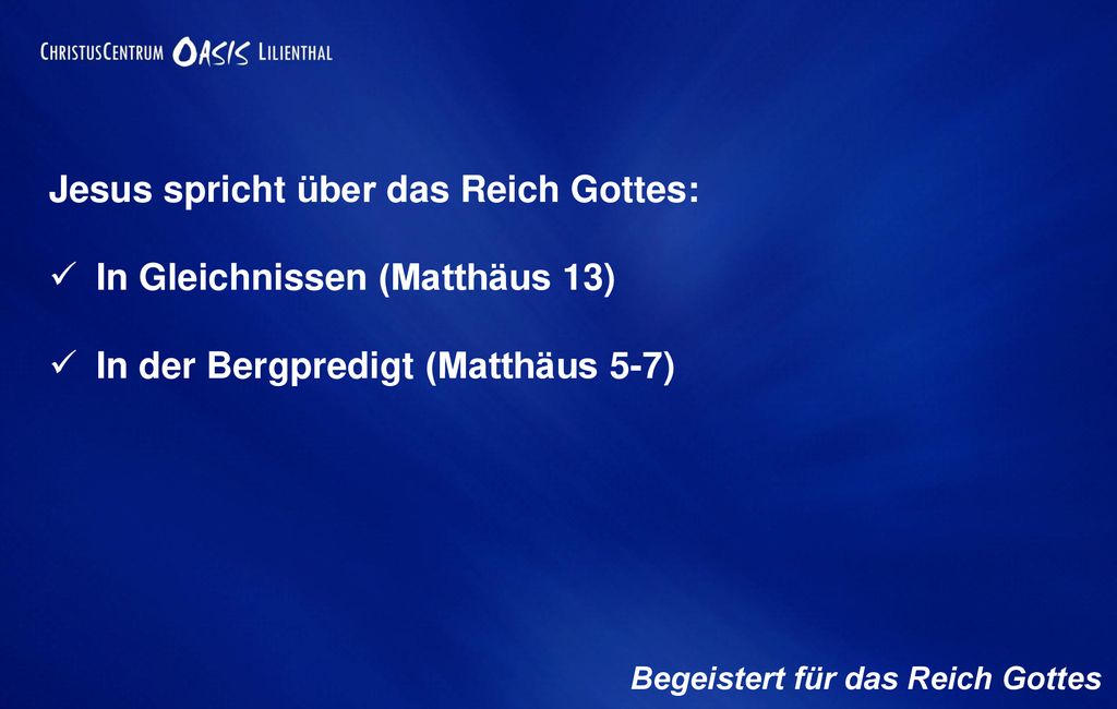 Jesus spricht über das Reich Gottes: In Gleichnissen (Matthäus 13)