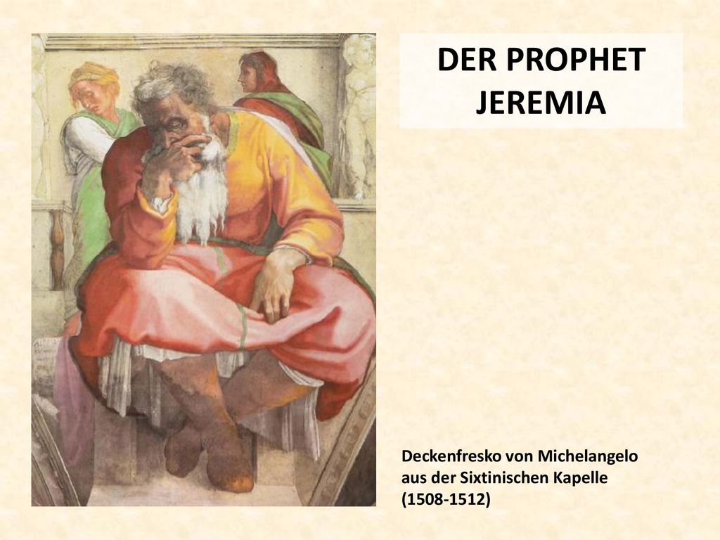 DER PROPHET JEREMIA Deckenfresko von Michelangelo aus der Sixtinischen Kapelle ( )