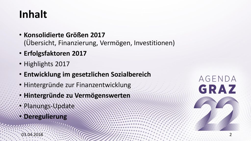 Inhalt Konsolidierte Größen 2017 (Übersicht, Finanzierung, Vermögen, Investitionen) Erfolgsfaktoren