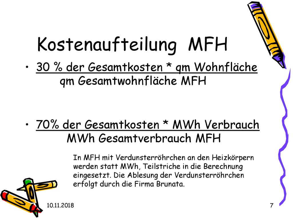 Kostenaufteilung MFH 30 % der Gesamtkosten * qm Wohnfläche qm Gesamtwohnfläche MFH.