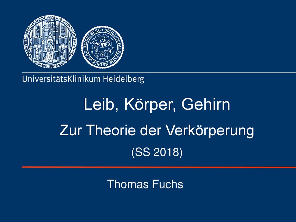 Leib, Körper, Gehirn Zur Theorie der Verkörperung (SS 2018)