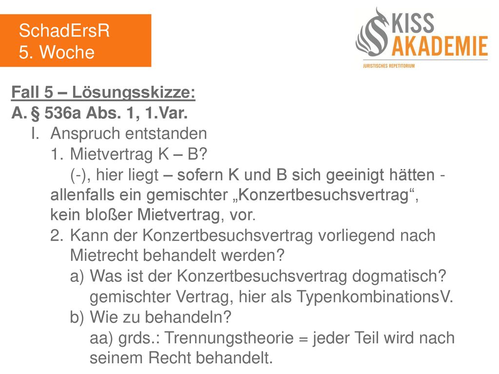 SchadErsR 5. Woche Fall 5 – Lösungsskizze: A. § 536a Abs. 1, 1.Var.