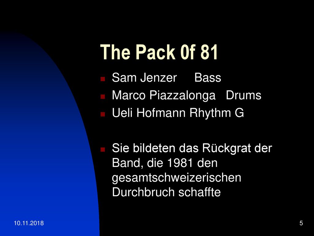 The Pack 0f 81 Sam Jenzer Bass Marco Piazzalonga Drums