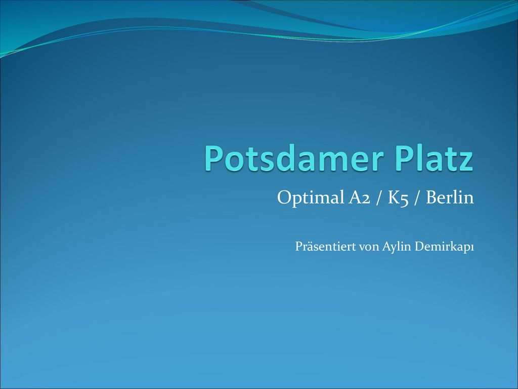 Optimal A2 / K5 / Berlin Präsentiert von Aylin Demirkapı