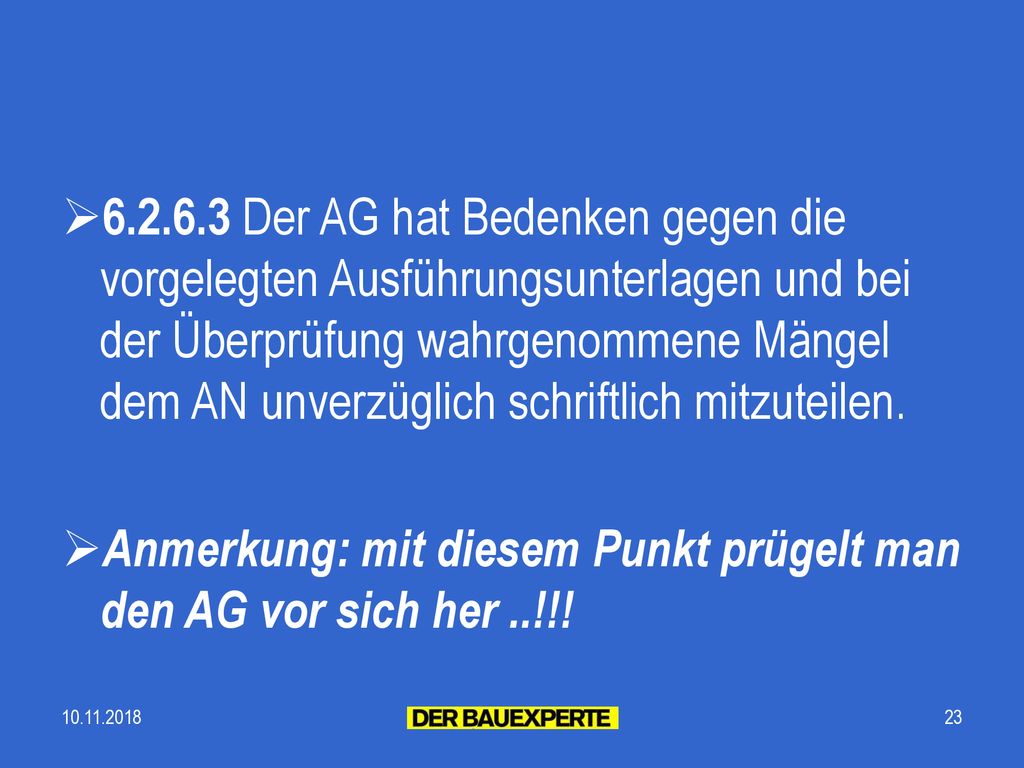 Anmerkung: mit diesem Punkt prügelt man den AG vor sich her ..!!!