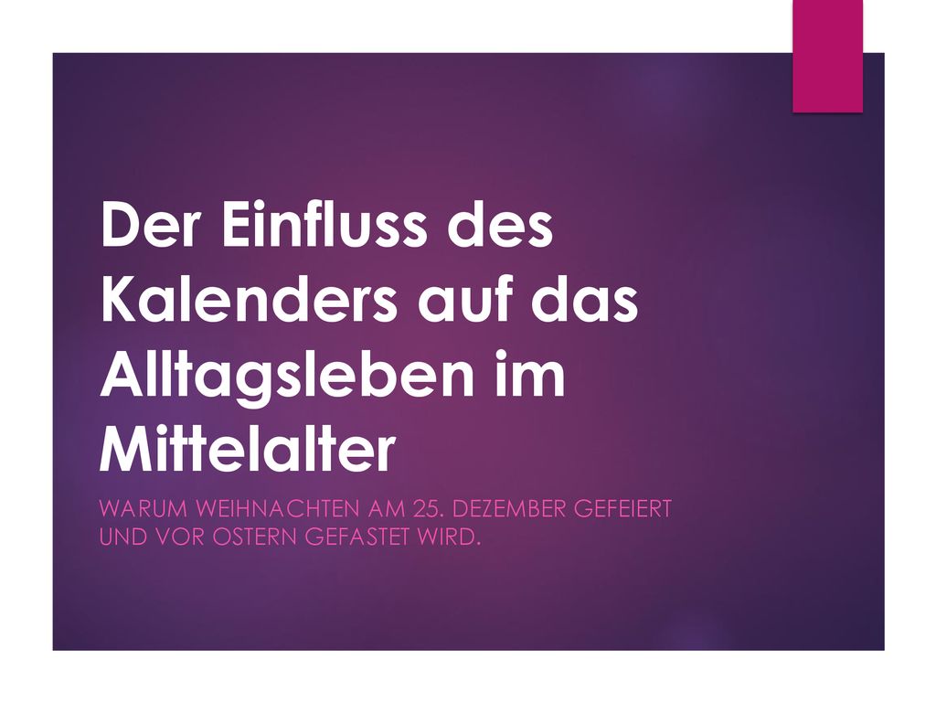 Der Einfluss des Kalenders auf das Alltagsleben im Mittelalter