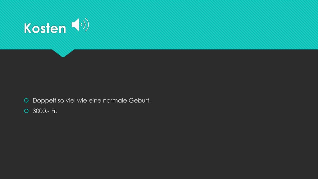 Kosten Doppelt so viel wie eine normale Geburt Fr.
