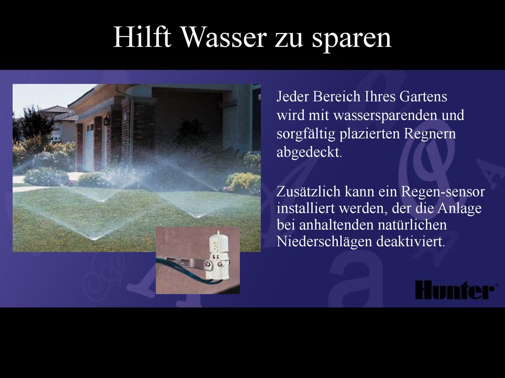 Hilft Wasser zu sparen Jeder Bereich Ihres Gartens wird mit wassersparenden und sorgfältig plazierten Regnern abgedeckt.