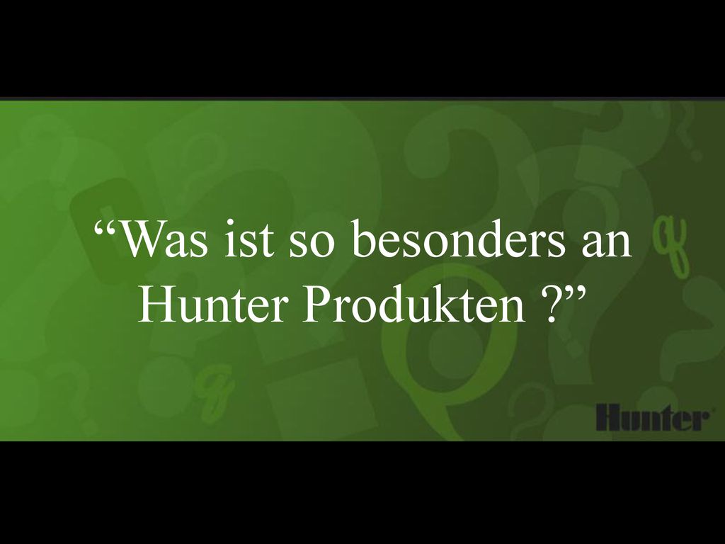 Was ist so besonders an Hunter Produkten