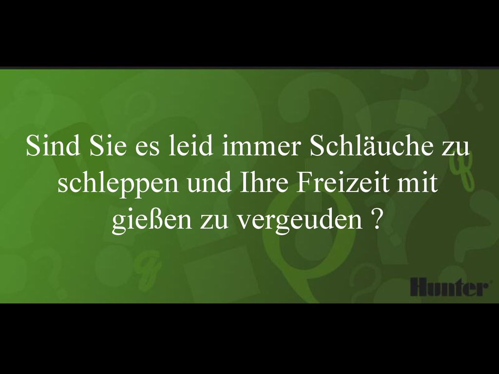 Sind Sie es leid immer Schläuche zu schleppen und Ihre Freizeit mit gießen zu vergeuden