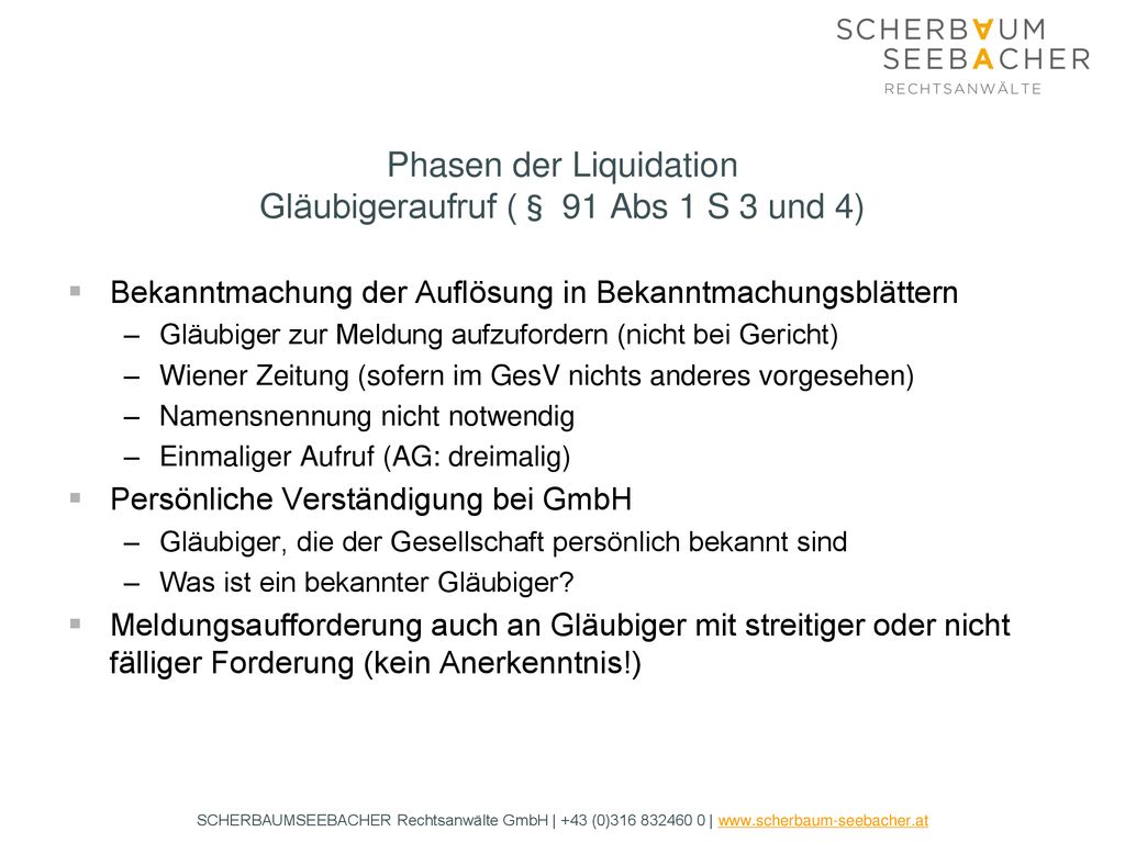 Phasen der Liquidation Gläubigeraufruf (§ 91 Abs 1 S 3 und 4)