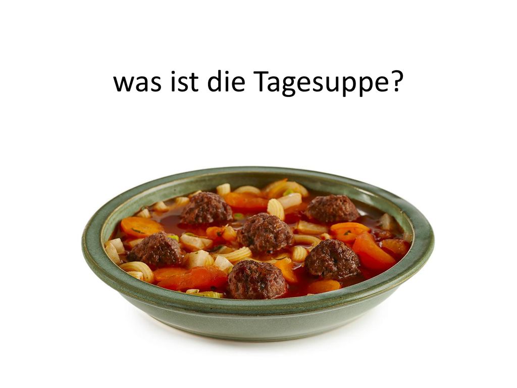 was ist die Tagesuppe