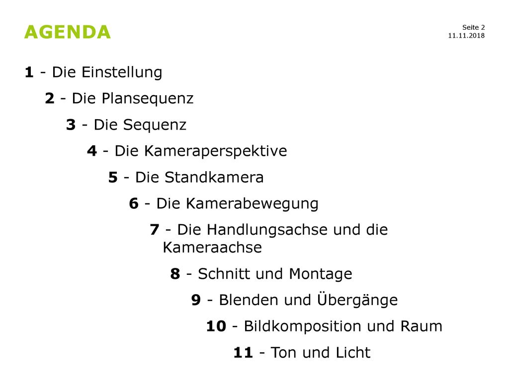 Agenda 1 - Die Einstellung 2 - Die Plansequenz 3 - Die Sequenz