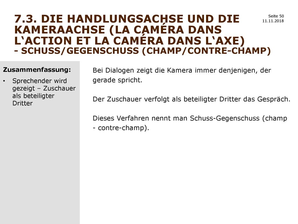 7.3. Die Handlungsachse und die Kameraachse (la caméra dans l‘action et la caméra dans l‘axe) - Schuss/gegenschuss (champ/contre-champ)