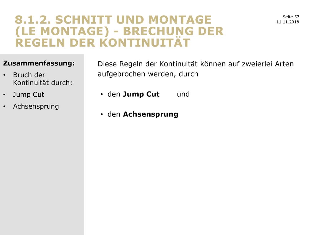 Schnitt und Montage (le montage) - Brechung der Regeln der Kontinuität