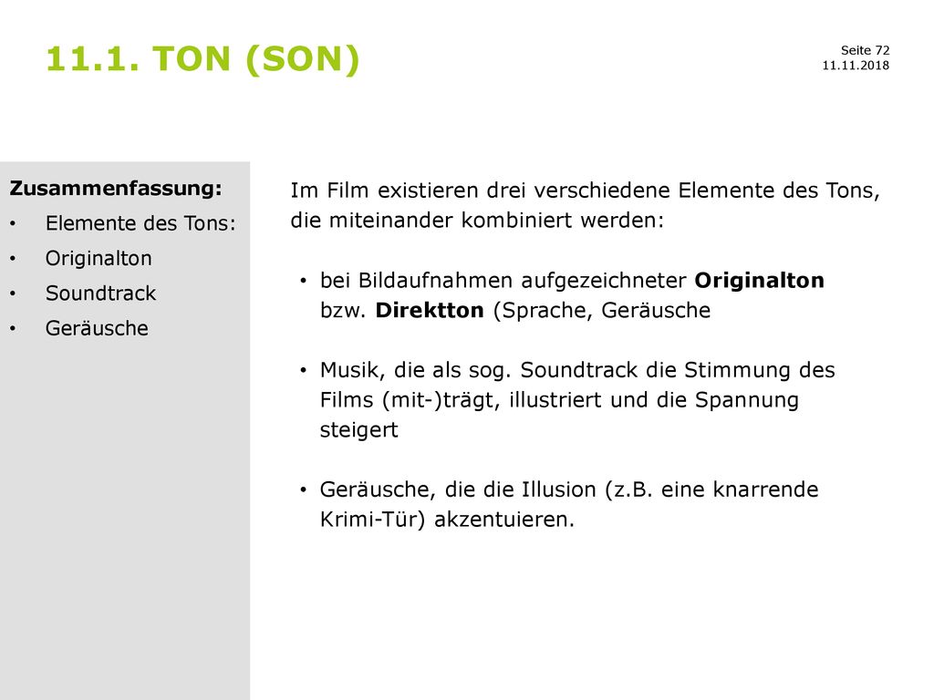 11.1. Ton (son) Zusammenfassung: Elemente des Tons: Originalton. Soundtrack. Geräusche.