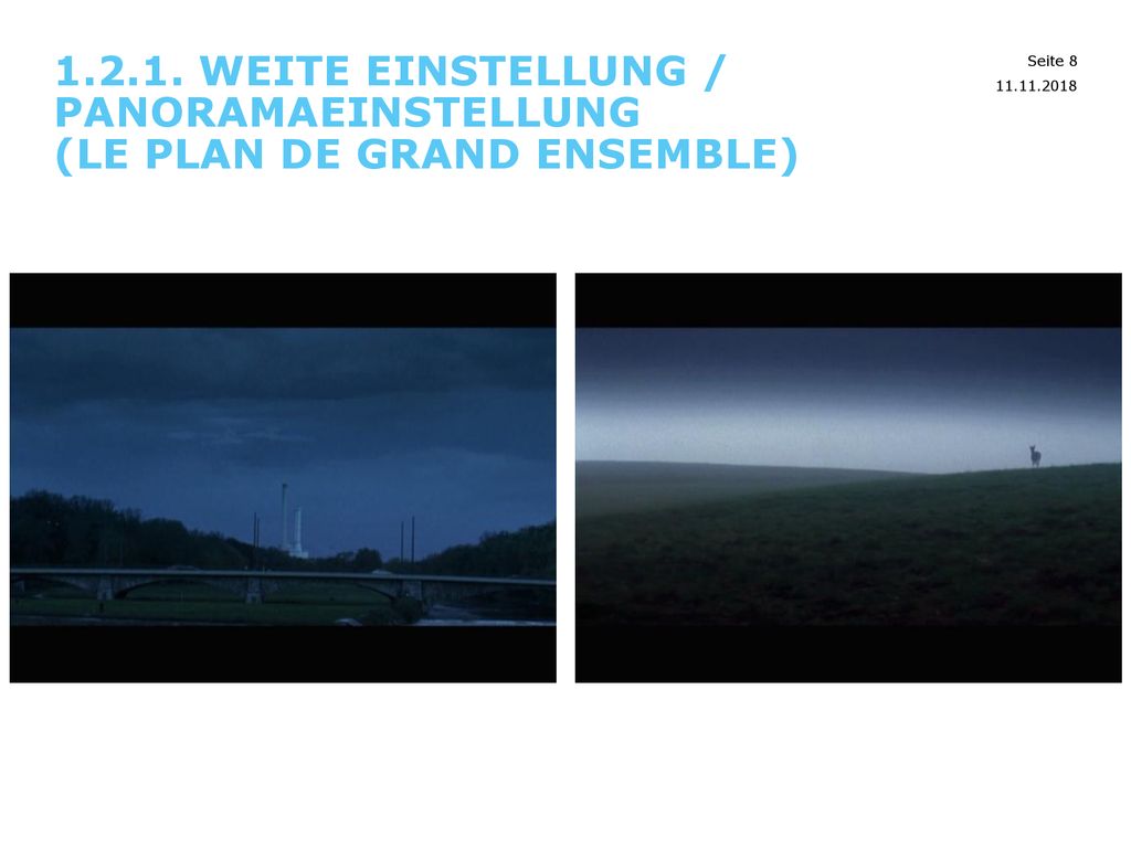 Weite Einstellung / Panoramaeinstellung (le plan de grand ensemble)