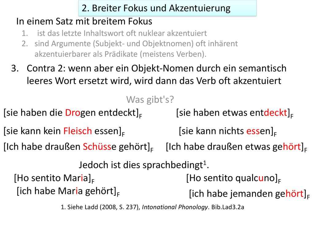 2. Breiter Fokus und Akzentuierung In einem Satz mit breitem Fokus
