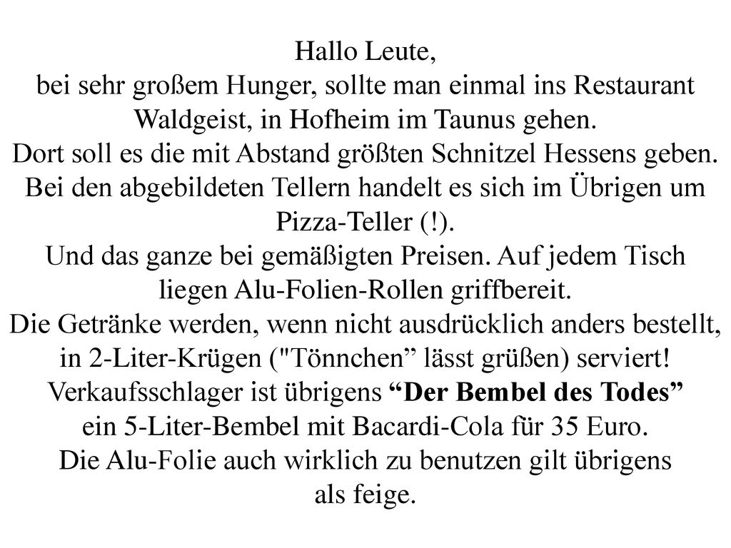 Die Alu-Folie auch wirklich zu benutzen gilt übrigens als feige.