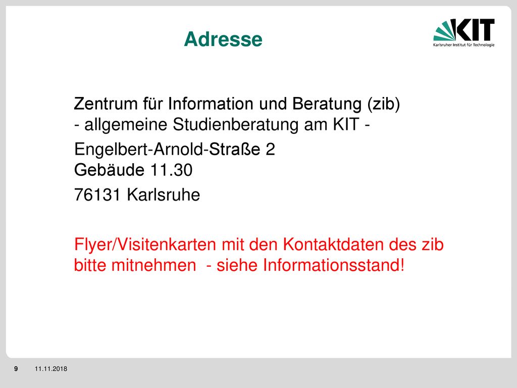 Adresse Zentrum für Information und Beratung (zib) - allgemeine Studienberatung am KIT - Engelbert-Arnold-Straße 2 Gebäude