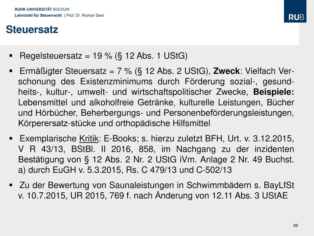 Steuersatz Regelsteuersatz = 19 % (§ 12 Abs. 1 UStG)