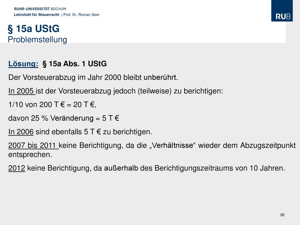 § 15a UStG Problemstellung Lösung: § 15a Abs. 1 UStG