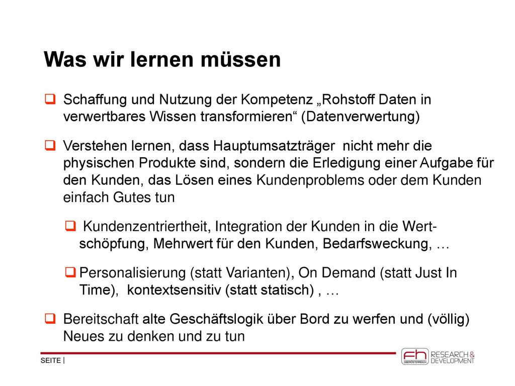Was wir lernen müssen Schaffung und Nutzung der Kompetenz „Rohstoff Daten in verwertbares Wissen transformieren (Datenverwertung)