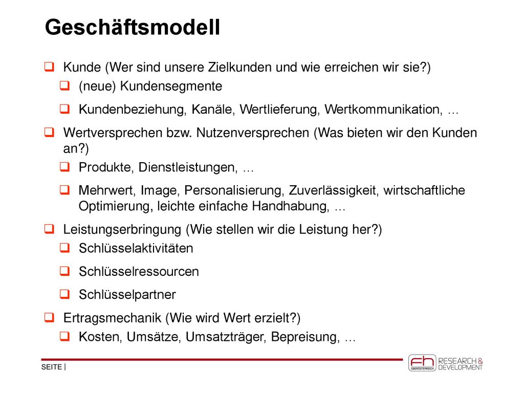 Geschäftsmodell Kunde (Wer sind unsere Zielkunden und wie erreichen wir sie ) (neue) Kundensegmente.
