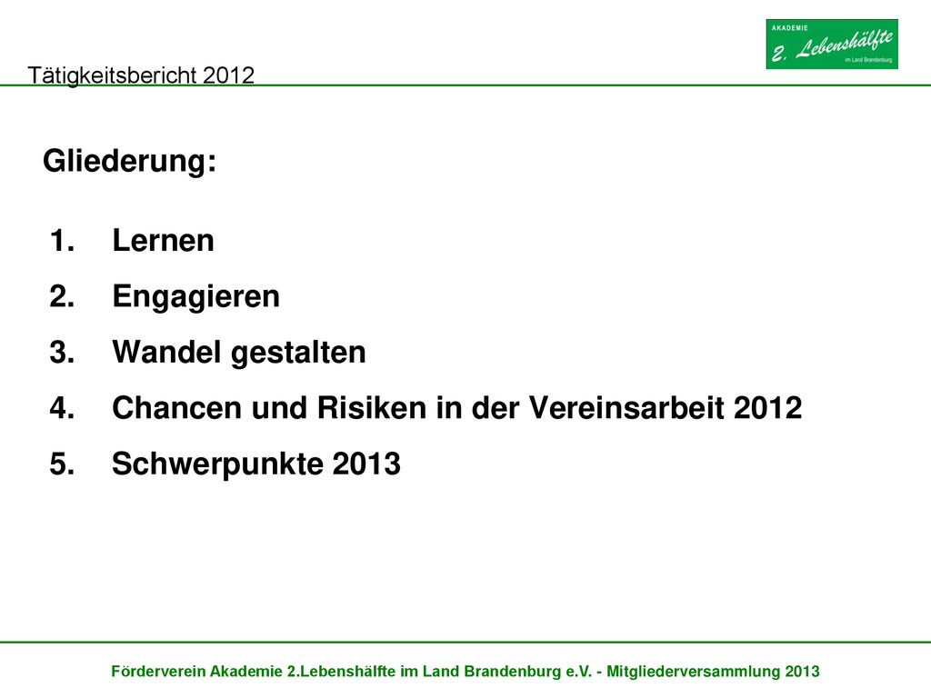 Gliederung: Lernen. Engagieren. Wandel gestalten. Chancen und Risiken in der Vereinsarbeit