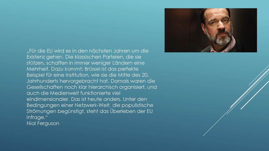 „Für die EU wird es in den nächsten Jahren um die Existenz gehen