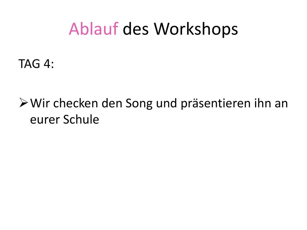 Ablauf des Workshops TAG 4:
