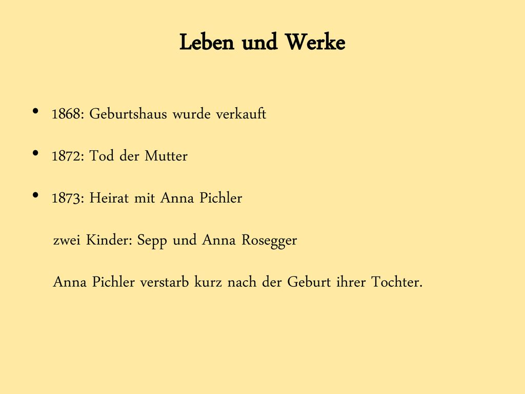 Leben und Werke 1868: Geburtshaus wurde verkauft 1872: Tod der Mutter