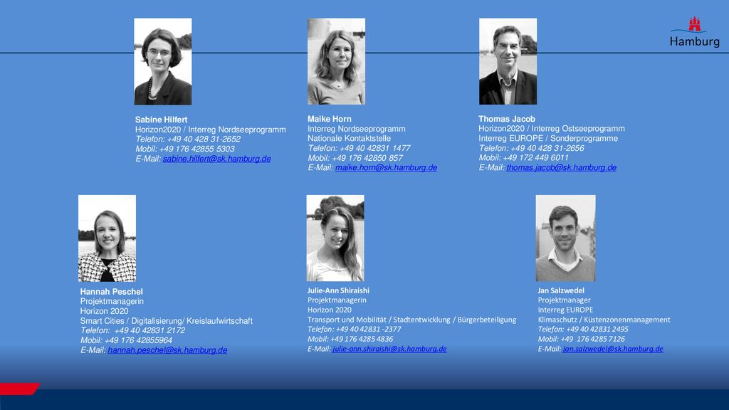 Sabine Hilfert Horizon2020 / Interreg Nordseeprogramm. Telefon: Mobil: