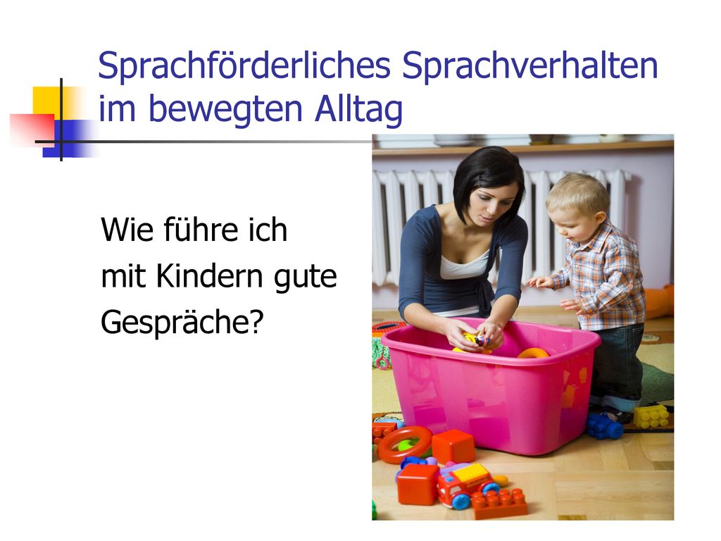 Sprachförderliches Sprachverhalten im bewegten Alltag