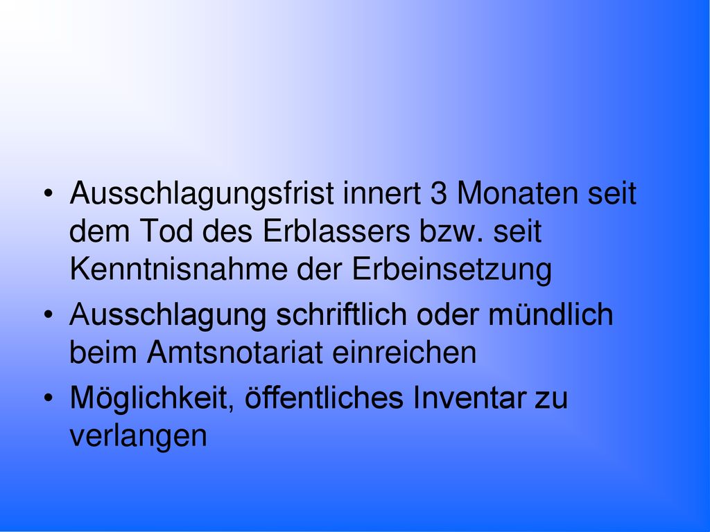 Ausschlagungsfrist innert 3 Monaten seit dem Tod des Erblassers bzw