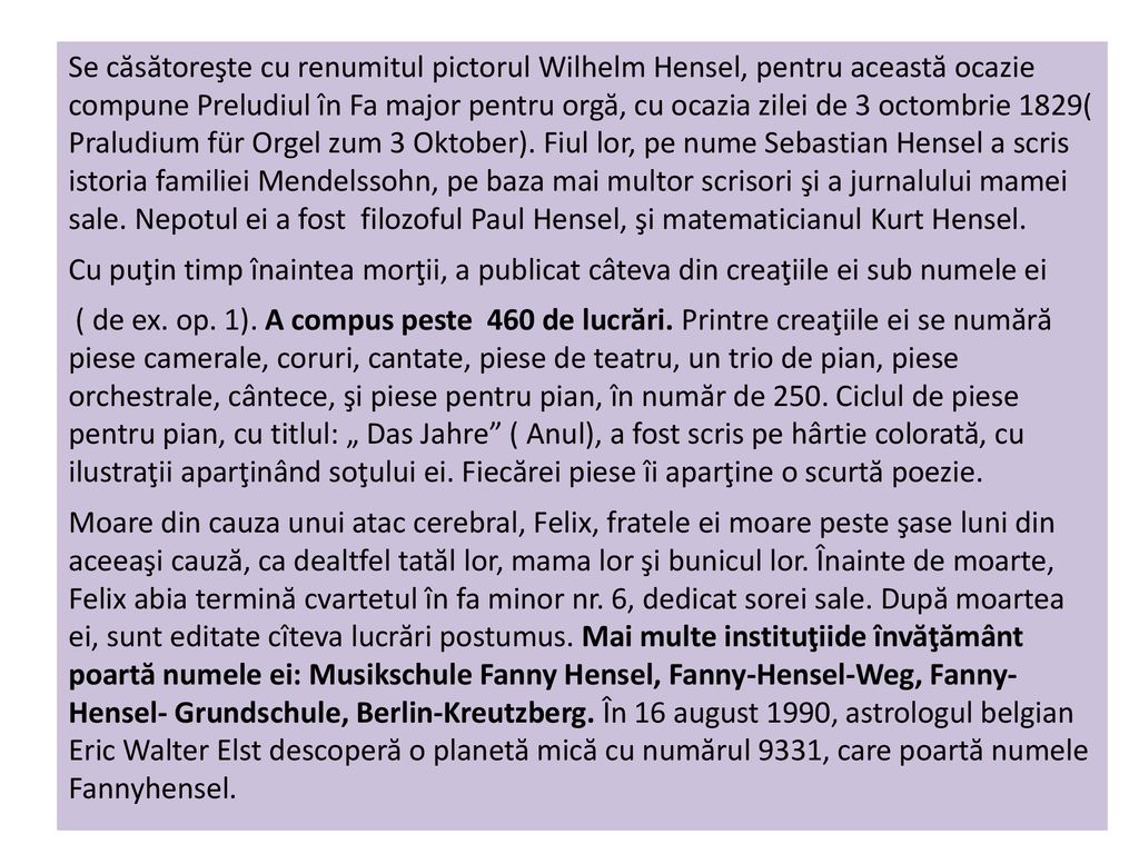 Se căsătoreşte cu renumitul pictorul Wilhelm Hensel, pentru această ocazie compune Preludiul în Fa major pentru orgă, cu ocazia zilei de 3 octombrie 1829( Praludium für Orgel zum 3 Oktober).