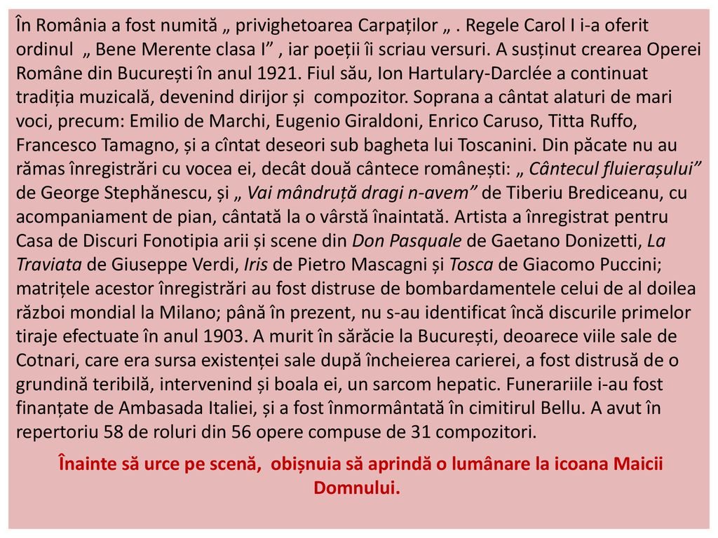 În România a fost numită „ privighetoarea Carpaților „