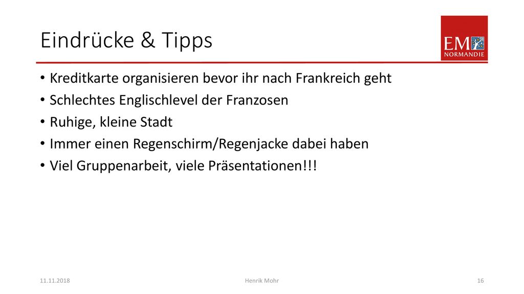 Eindrücke & Tipps Kreditkarte organisieren bevor ihr nach Frankreich geht. Schlechtes Englischlevel der Franzosen.
