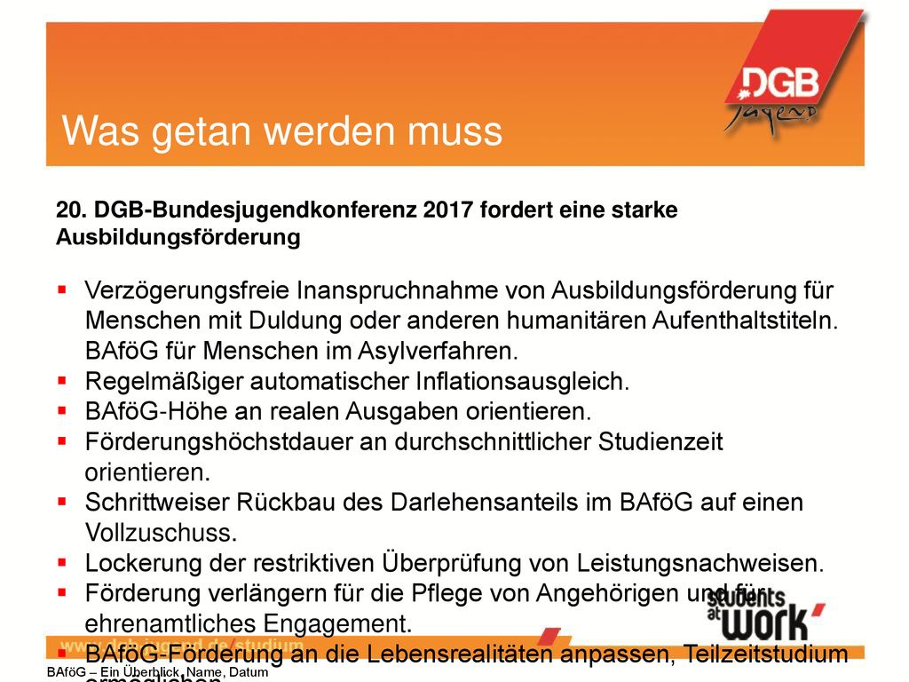 Was getan werden muss 20. DGB-Bundesjugendkonferenz 2017 fordert eine starke Ausbildungsförderung.