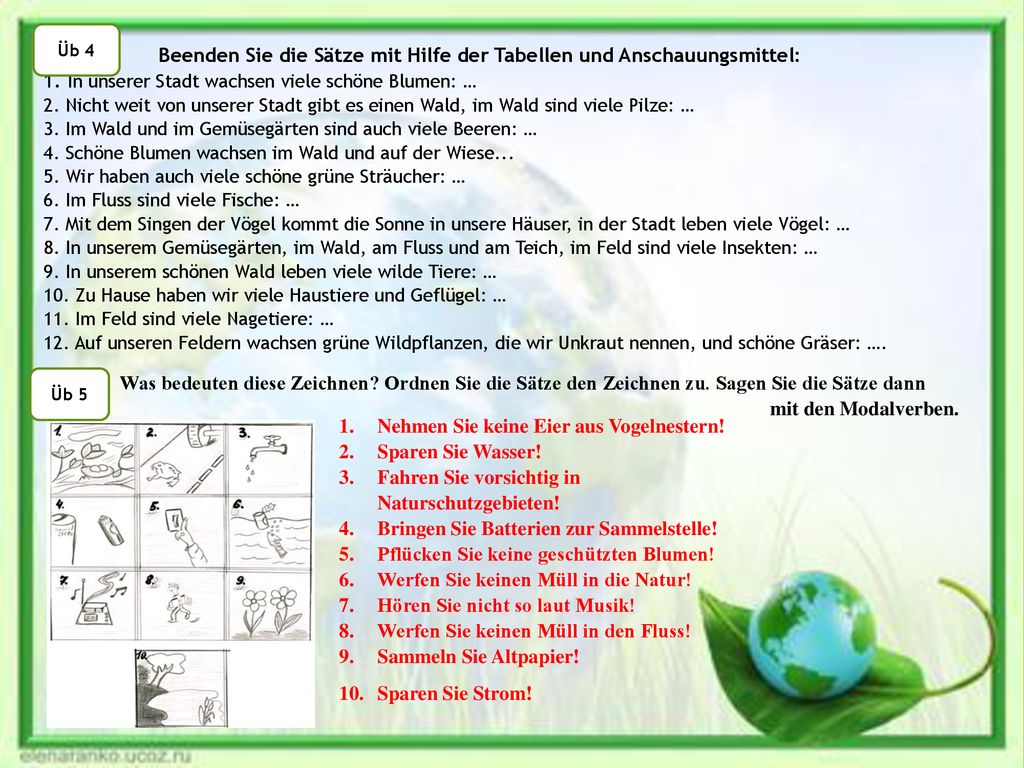 Beenden Sie die Sätze mit Hilfe der Tabellen und Anschauungsmittel: