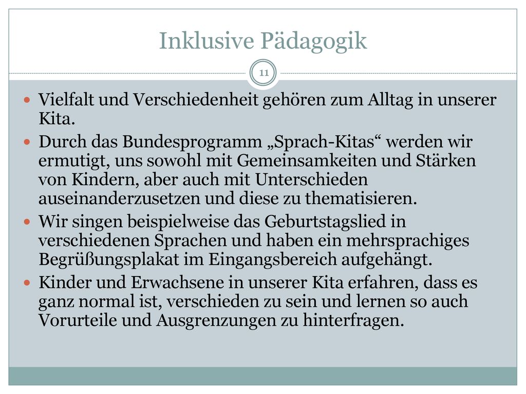 Inklusive Pädagogik Vielfalt und Verschiedenheit gehören zum Alltag in unserer Kita.