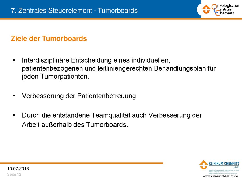 Ziele der Tumorboards 7. Zentrales Steuerelement - Tumorboards