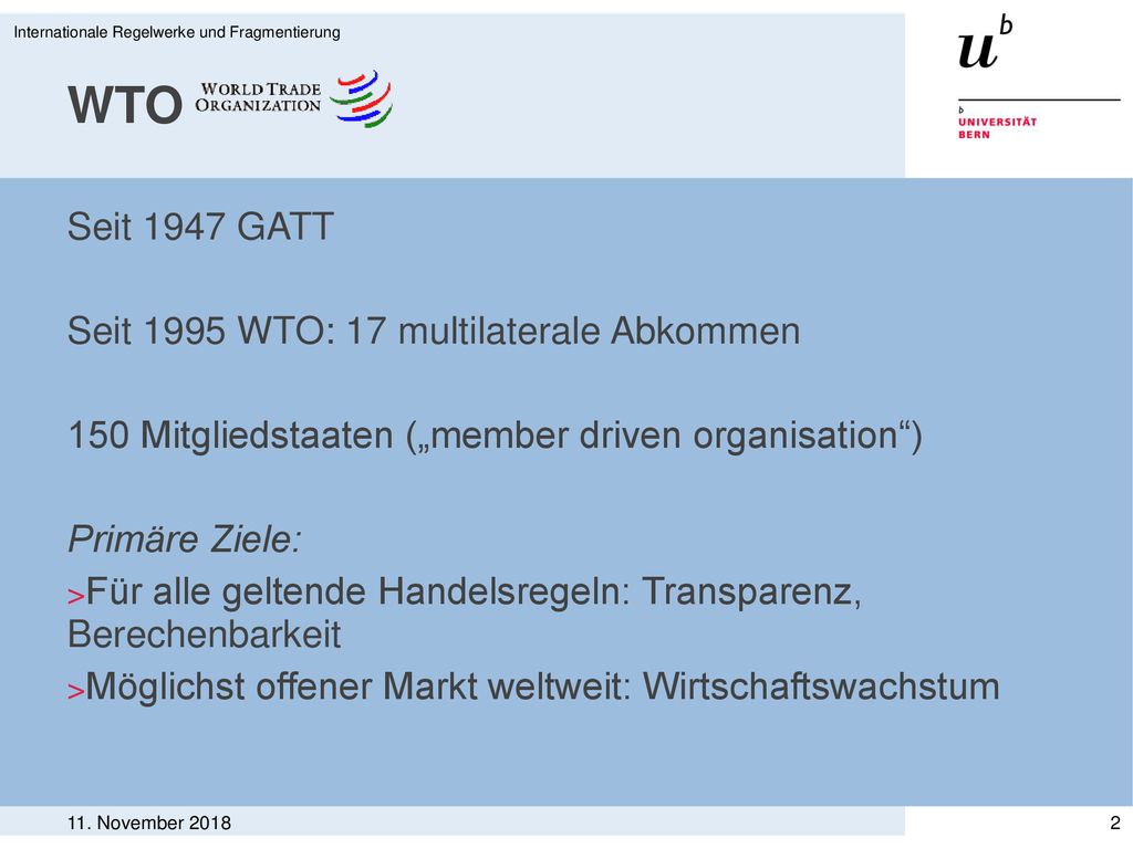WTO Seit 1947 GATT Seit 1995 WTO: 17 multilaterale Abkommen