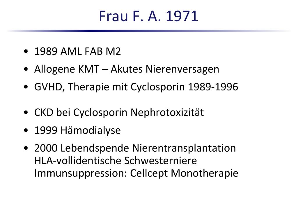 Frau F. A AML FAB M2 Allogene KMT – Akutes Nierenversagen
