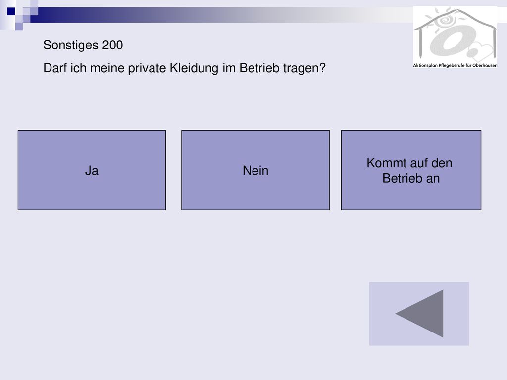 Sonstiges 200 Darf ich meine private Kleidung im Betrieb tragen Ja Nein Kommt auf den Betrieb an