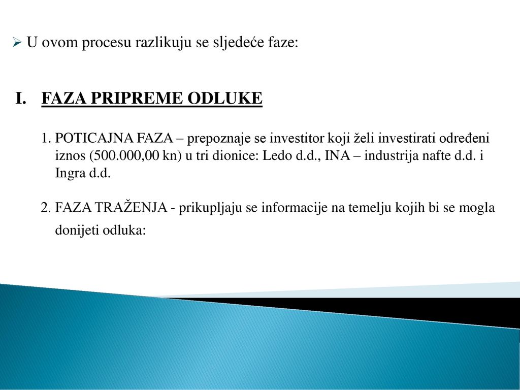 FAZA PRIPREME ODLUKE U ovom procesu razlikuju se sljedeće faze: