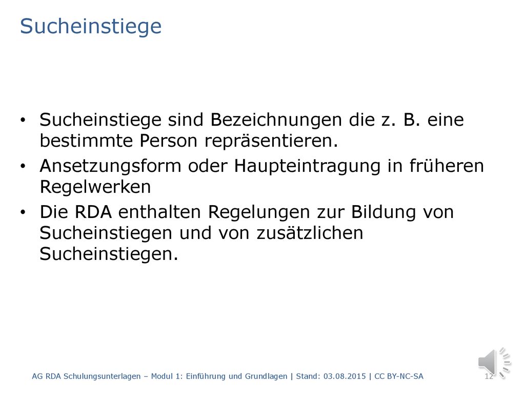 Sucheinstiege Sucheinstiege sind Bezeichnungen die z. B. eine bestimmte Person repräsentieren.