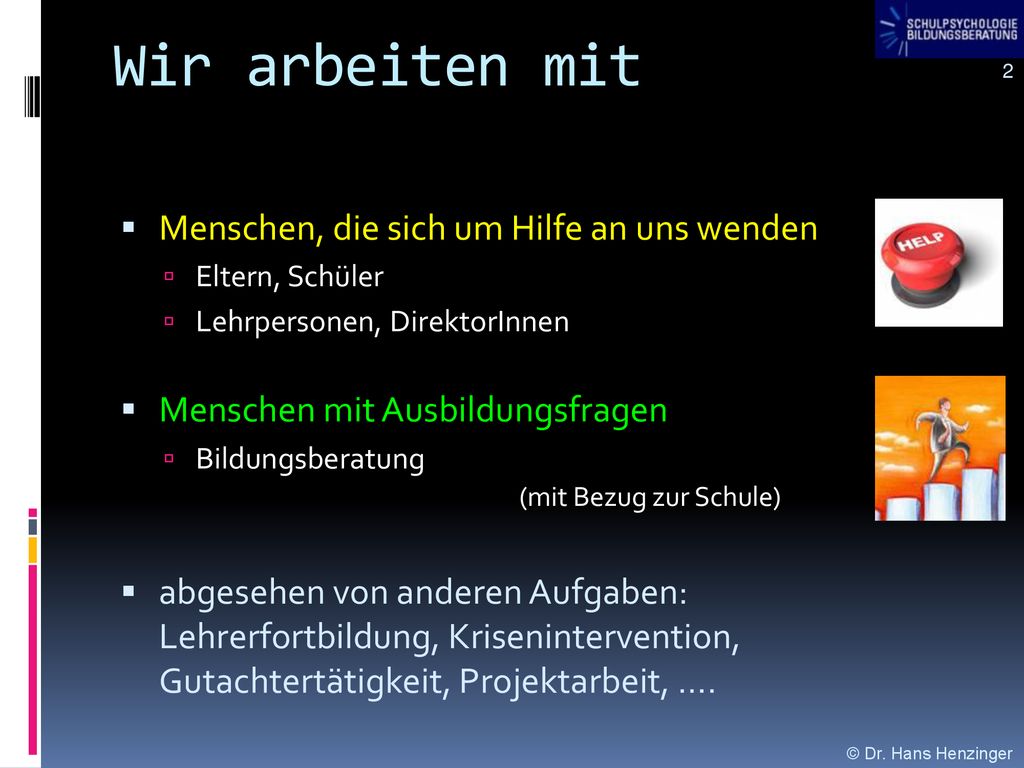 Wir arbeiten mit Menschen, die sich um Hilfe an uns wenden