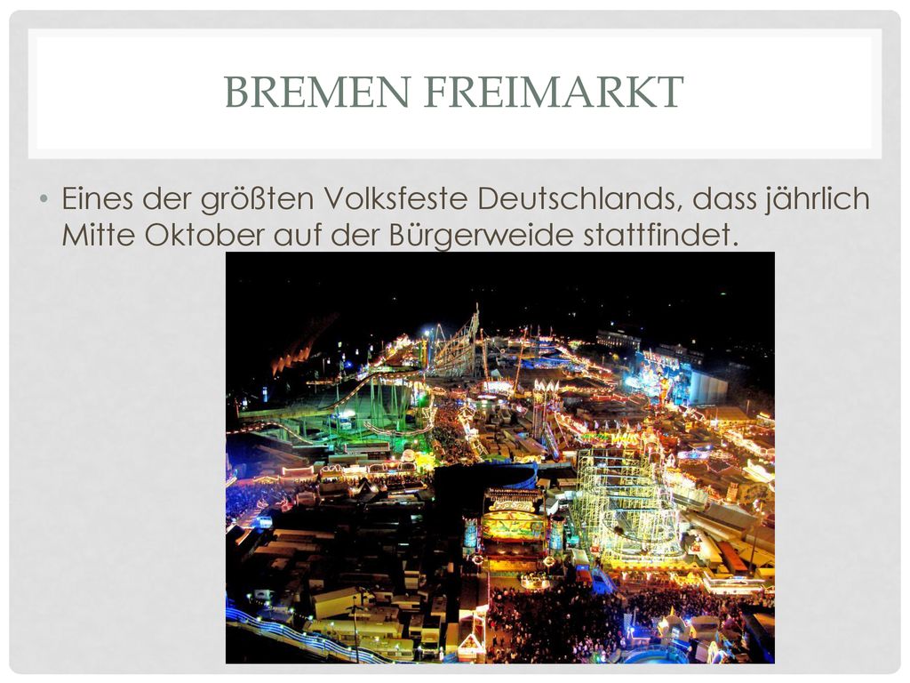 Bremen Freimarkt Eines der größten Volksfeste Deutschlands, dass jährlich Mitte Oktober auf der Bürgerweide stattfindet.