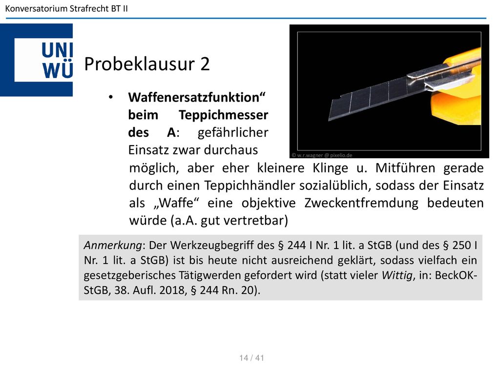 Probeklausur 2 Waffenersatzfunktion beim Teppichmesser des A: gefährlicher Einsatz zwar durchaus. © pixelio.de.
